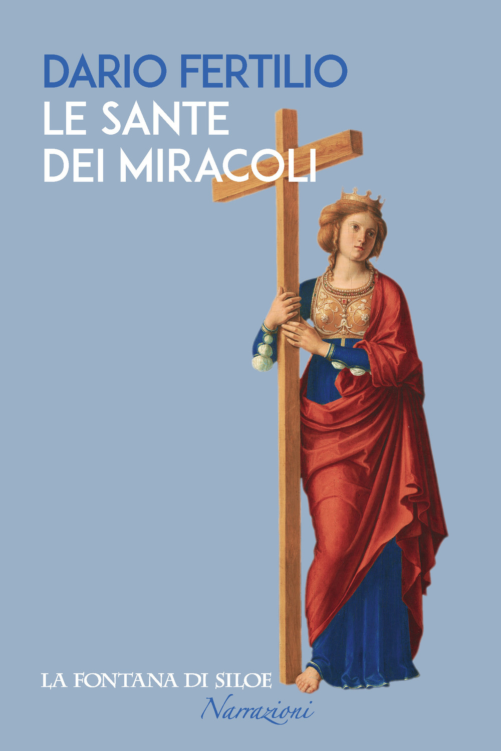 Libro sante dei miracoli di Dario Fertilio - ean 9788867371020 - La Fontana di Siloe