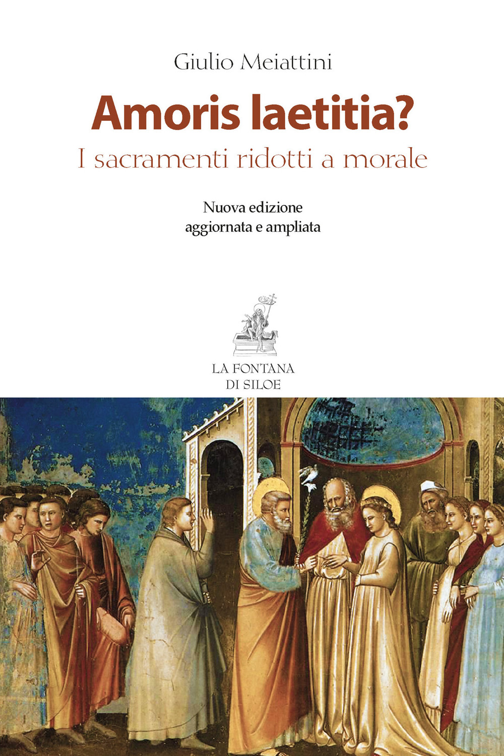 Libro Amoris laetitia? I sacramenti ridotti a morale di Giulio Meiattini - ean 9788867371198 - La Fontana di Siloe