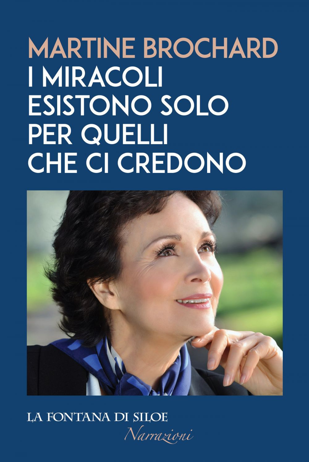 Libro miracoli esistono solo per quelli che ci credono di Martine Brochard - ean 9788867371280 - La Fontana di Siloe
