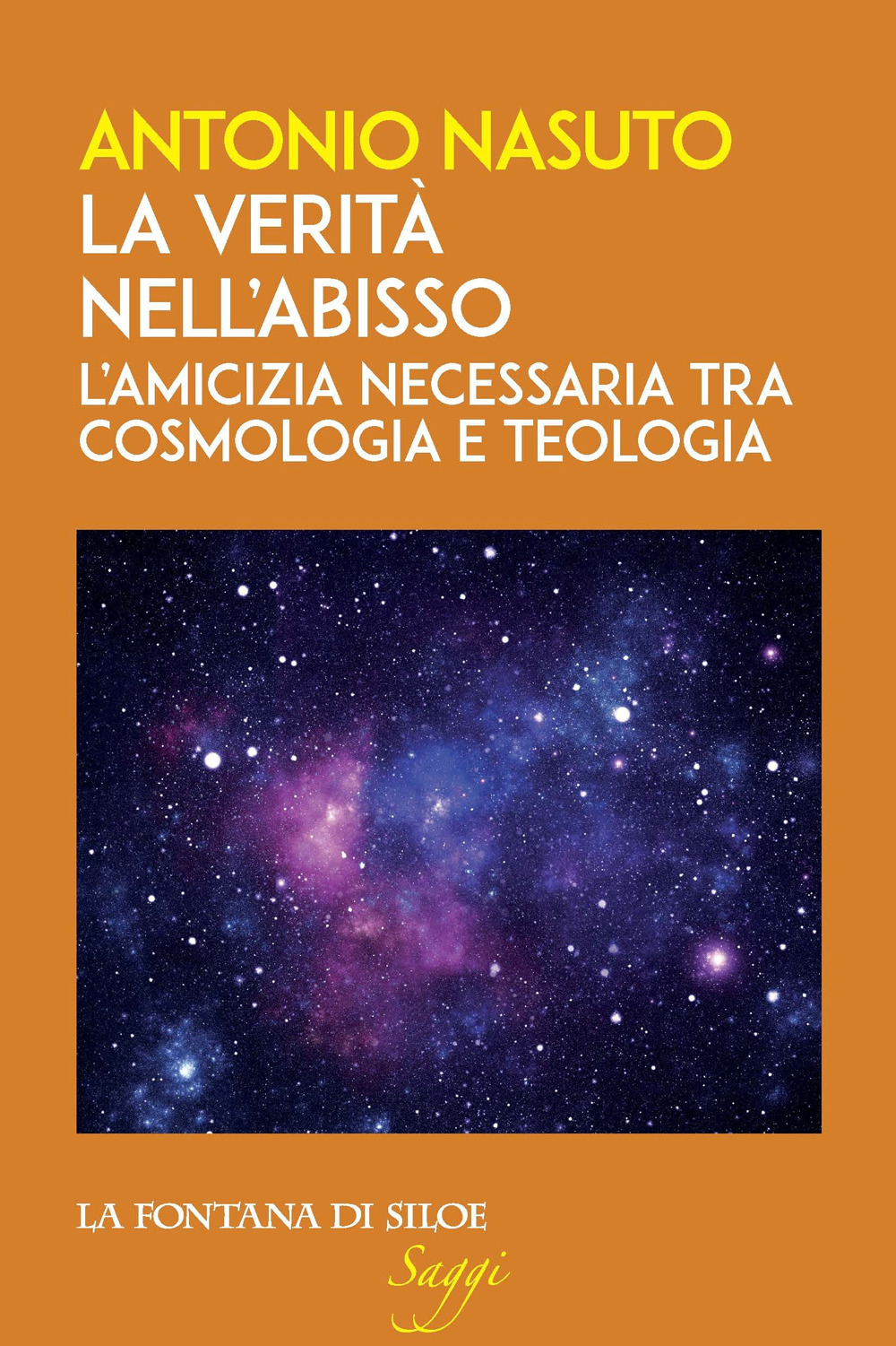 Libro verità nell'abisso. L'amicizia necessaria tra cosmologia e teologia di Antonio Nasuto - ean 9788867371440 - La Fontana di Siloe