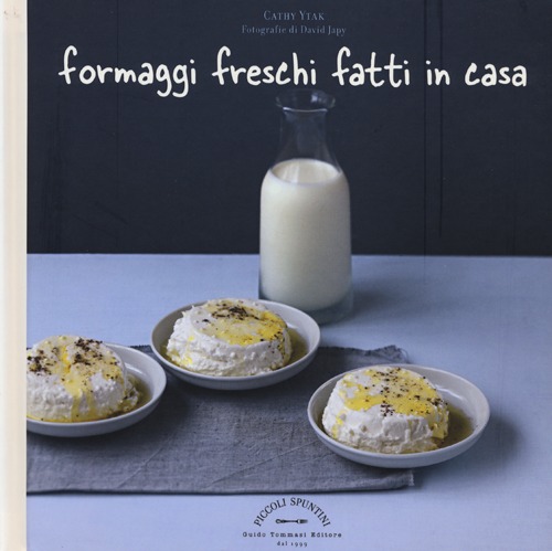 Libro Formaggi freschi fatti in casa di Cathy Ytak - ean 9788867530007 - Guido Tommasi Editore-Datanova