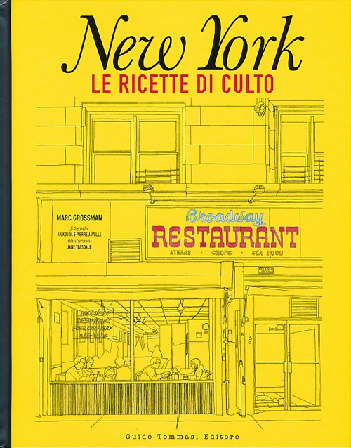 Libro New York. Le ricette di culto di Marc Grossman - ean 9788867530052 - Guido Tommasi Editore-Datanova