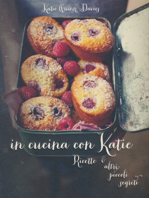 Libro In cucina con Katie. Ricette & altri piccoli segreti di Katie Q. Davies - ean 9788867530137 - Guido Tommasi Editore-Datanova