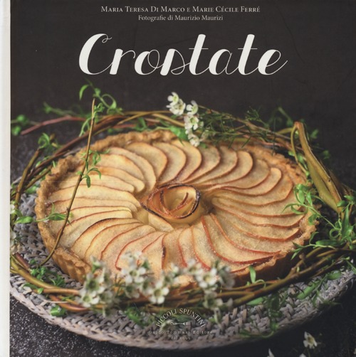 Libro Crostate di Maria Teresa Di Marco; Marie Cécile Ferré - ean 9788867530205 - Guido Tommasi Editore-Datanova