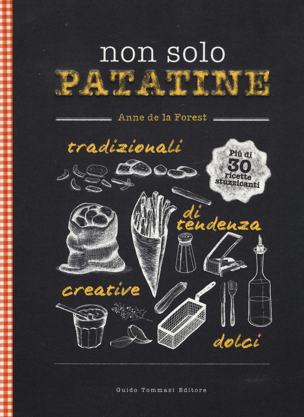 Libro Non solo patatine di Anne De La Forest - ean 9788867530342 - Guido Tommasi Editore-Datanova
