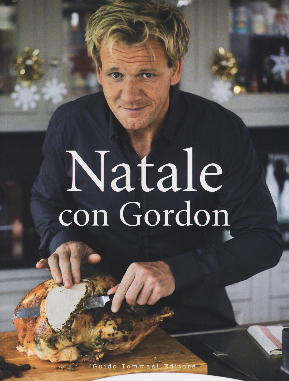Libro Natale con Gordon di Gordon Ramsay; Emily Quah - ean 9788867530502 - Guido Tommasi Editore-Datanova