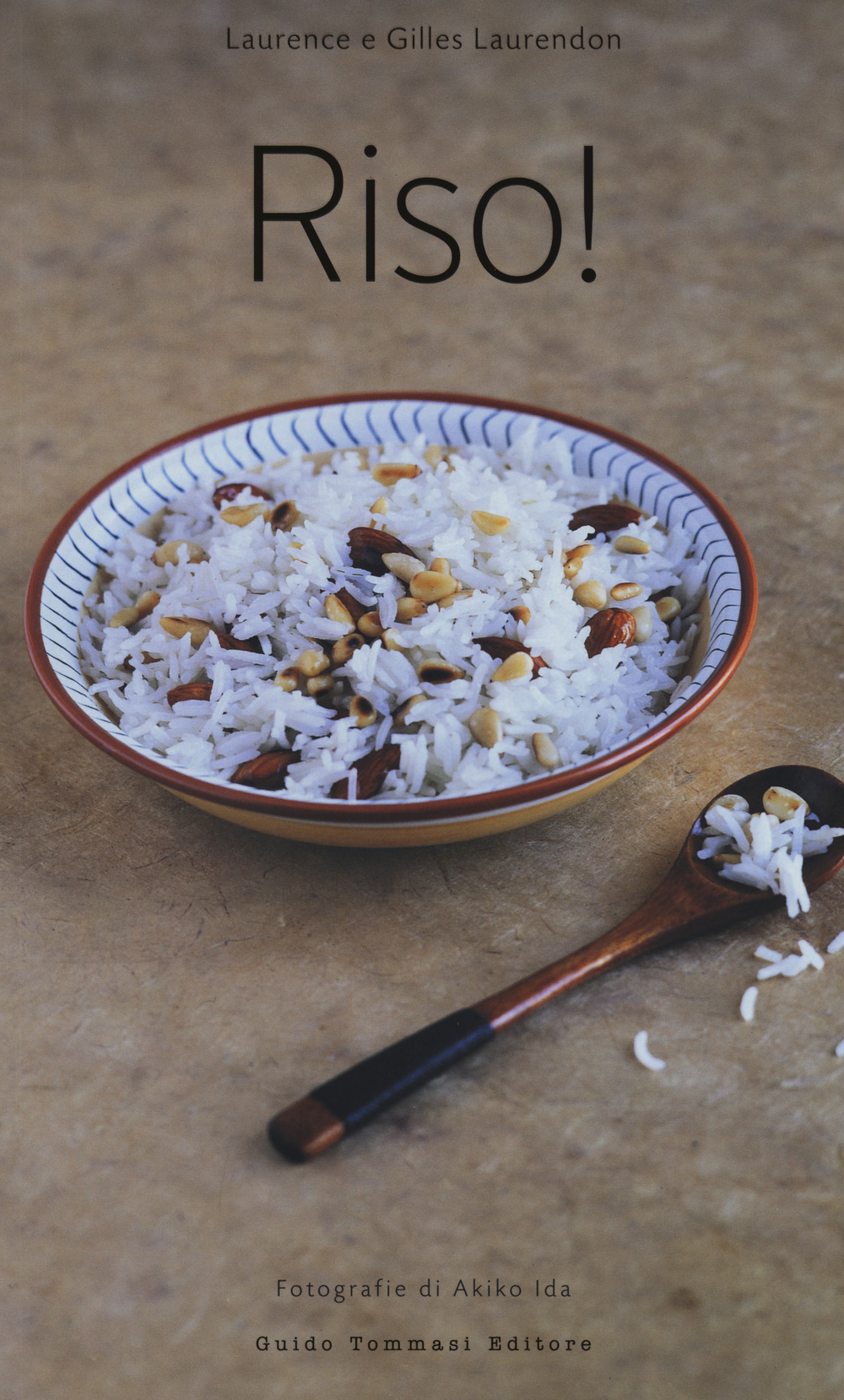 Libro Riso di Laurence Laurendon; Gilles Laurendon - ean 9788867530571 - Guido Tommasi Editore-Datanova