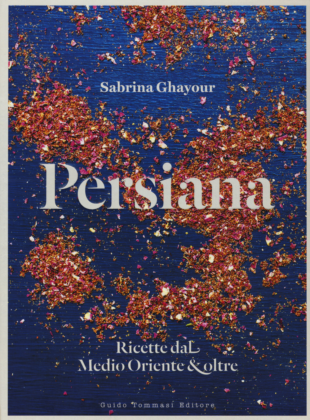 Libro Persiana. Ricette dal Medio Oriente & oltre di Sabrina Ghayour - ean 9788867530588 - Guido Tommasi Editore-Datanova