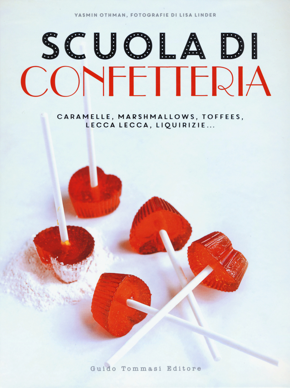 Libro Scuola di confetteria. Caramelle