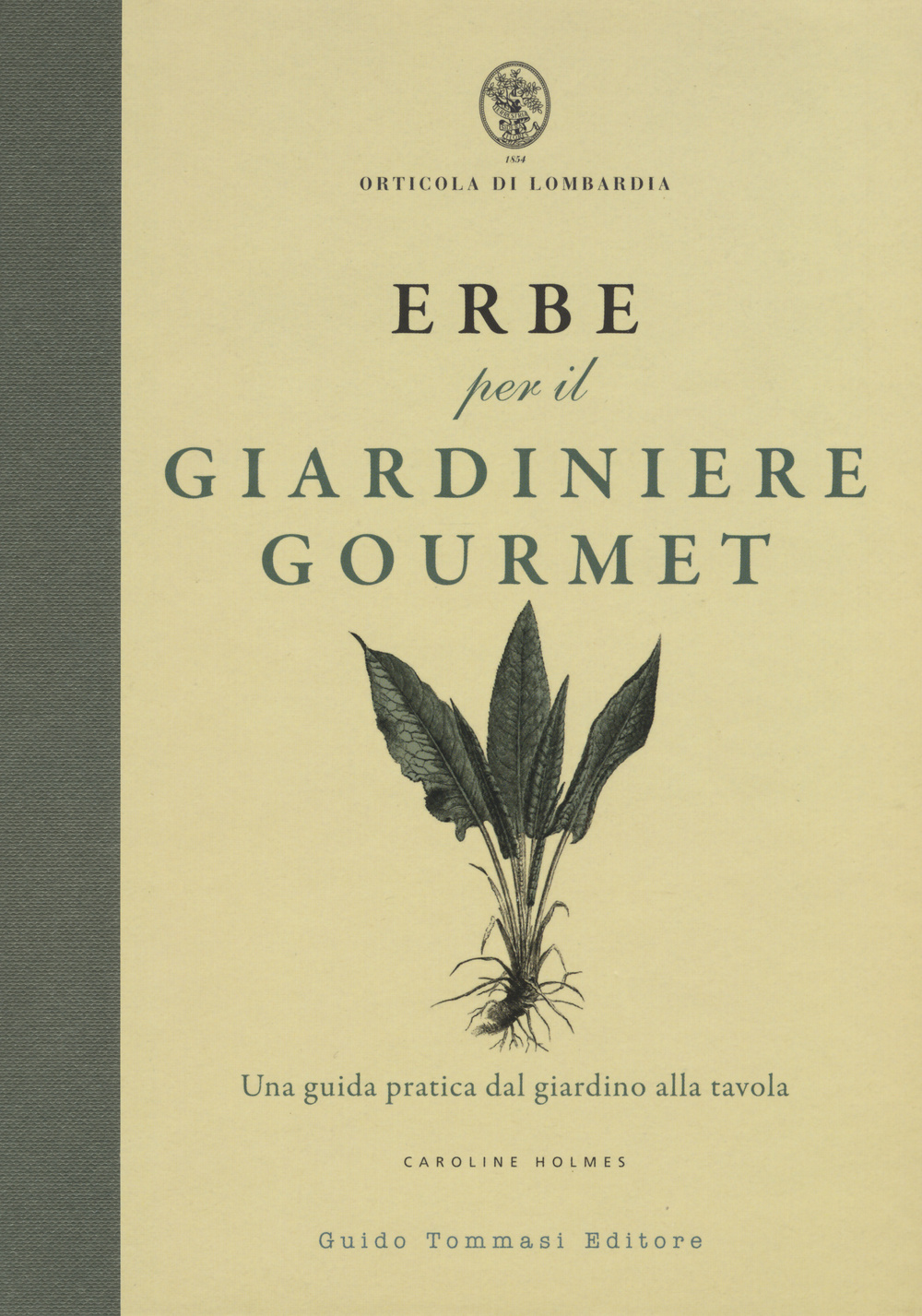 Libro Erbe per il giardinere gourmet. Una guida pratica dal giardino alla tavola di Caroline Holmes - ean 9788867530854 - Guido Tommasi Editore-Datanova