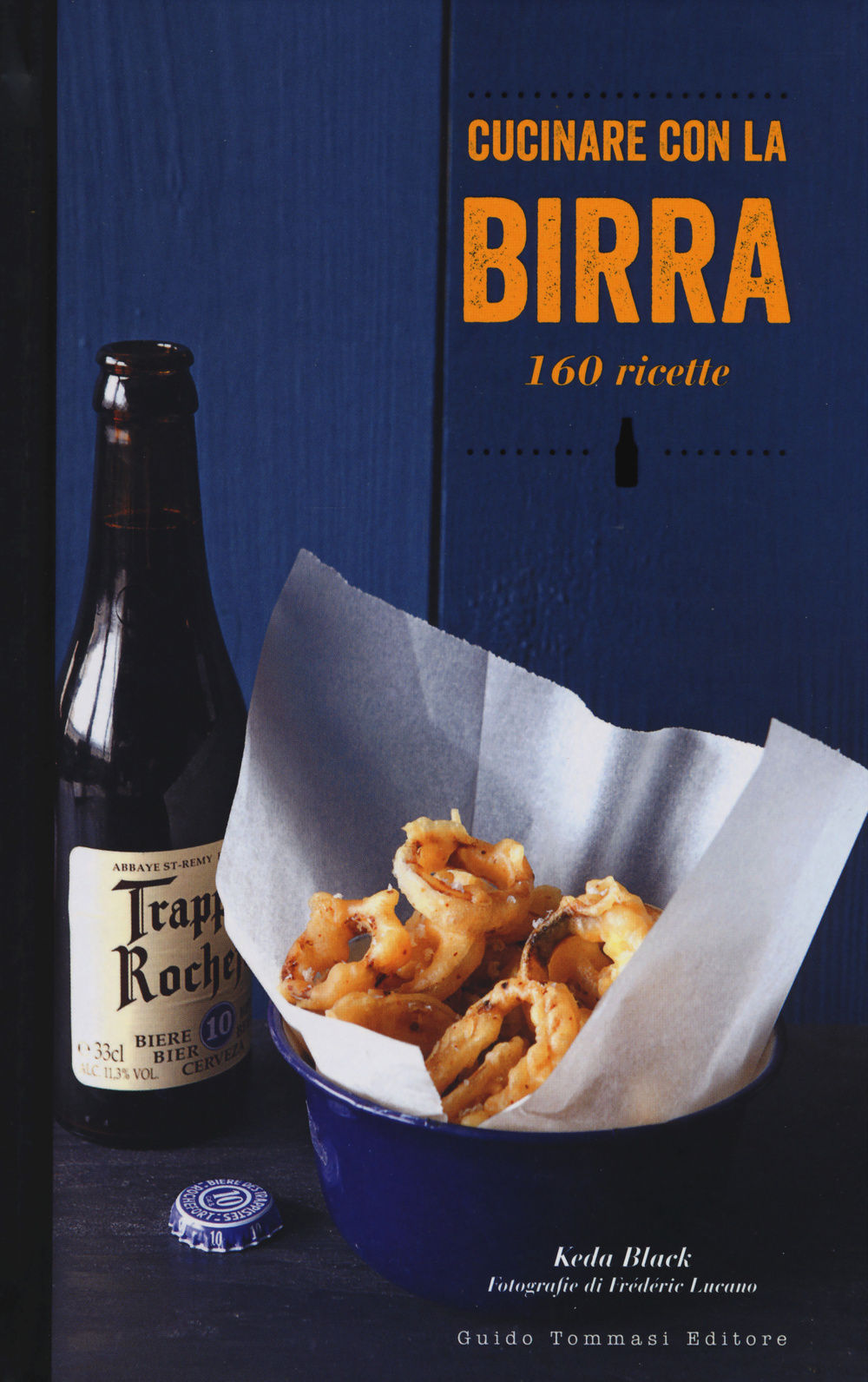 Libro Cucinare con la birra. 160 ricette di Keda Black - ean 9788867530915 - Guido Tommasi Editore-Datanova