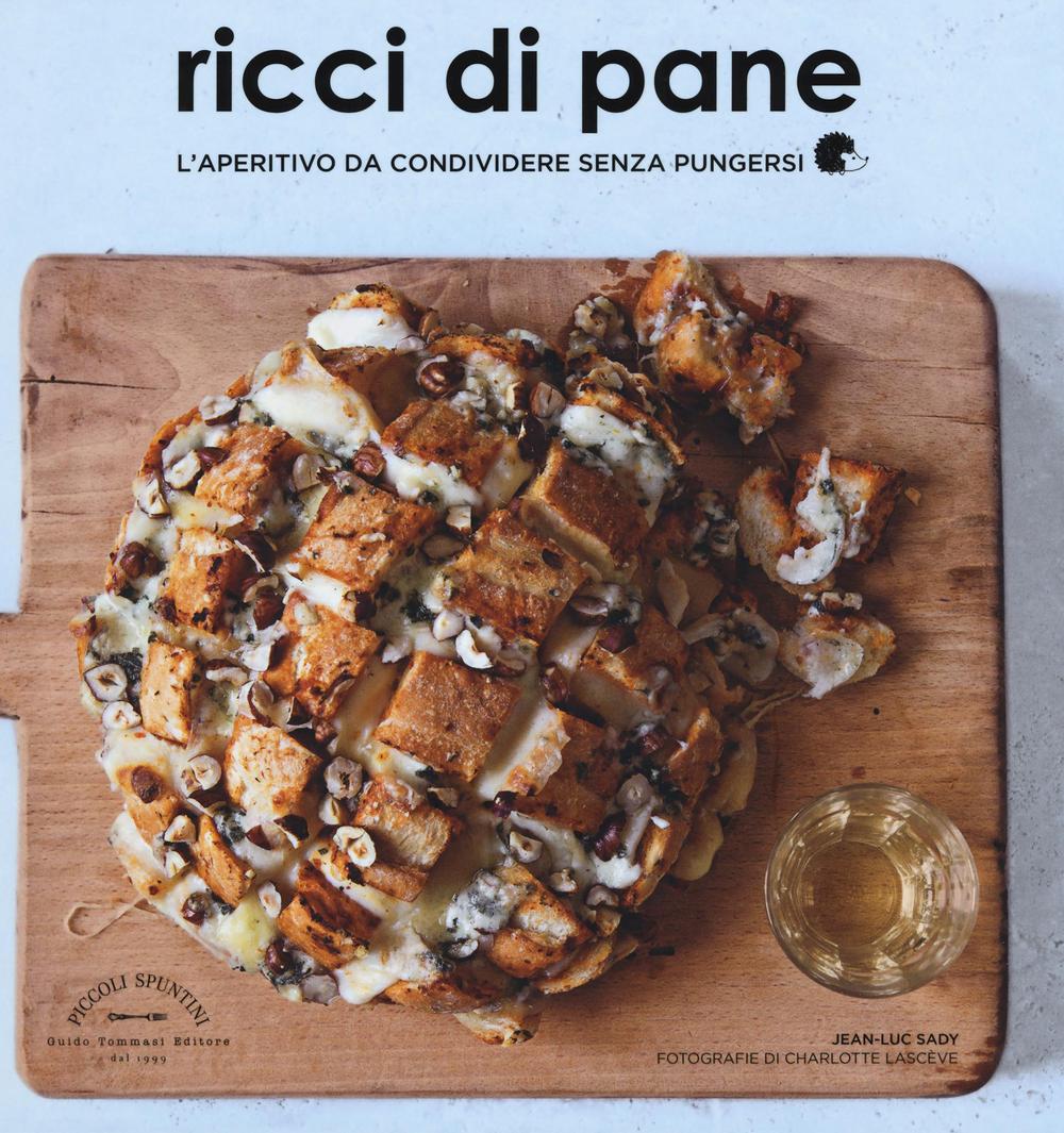 Libro Ricci di pane di Jean-Luc Sady - ean 9788867531615 - Guido Tommasi Editore-Datanova