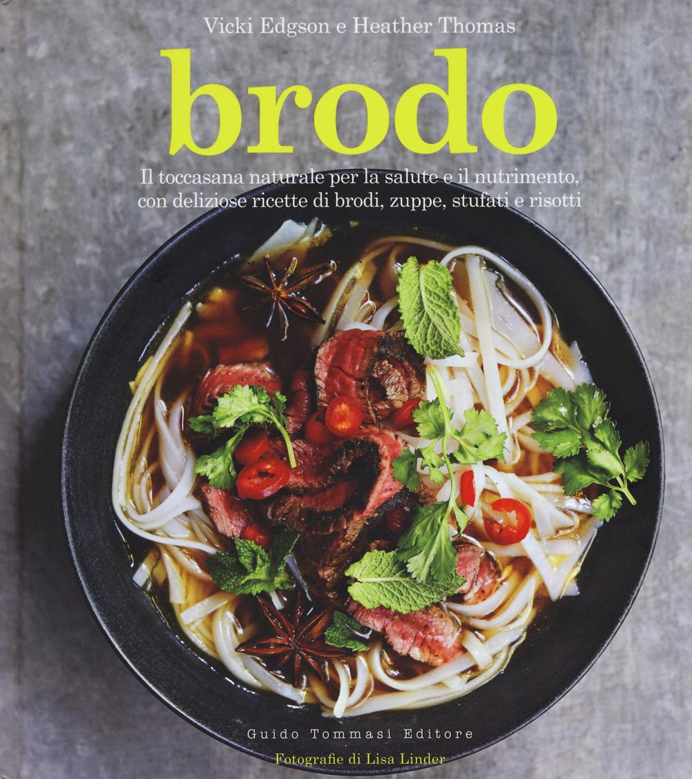 Libro Brodo di Vicki Edgson; Heather Thomas - ean 9788867531707 - Guido Tommasi Editore-Datanova