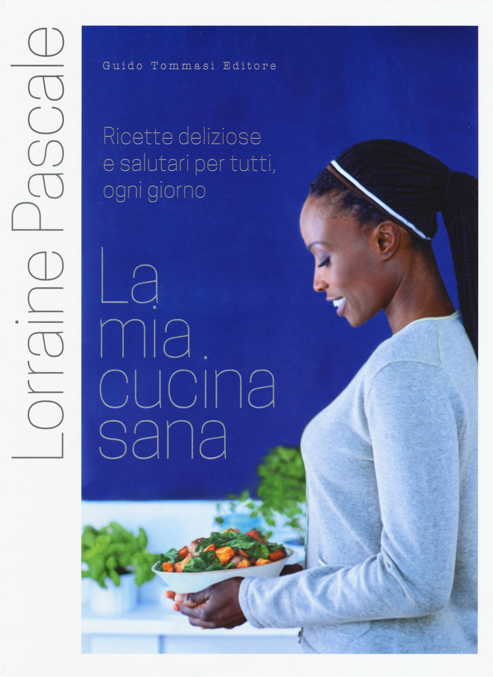 Libro mia cucina sana di Lorraine Pascale - ean 9788867531967 - Guido Tommasi Editore-Datanova