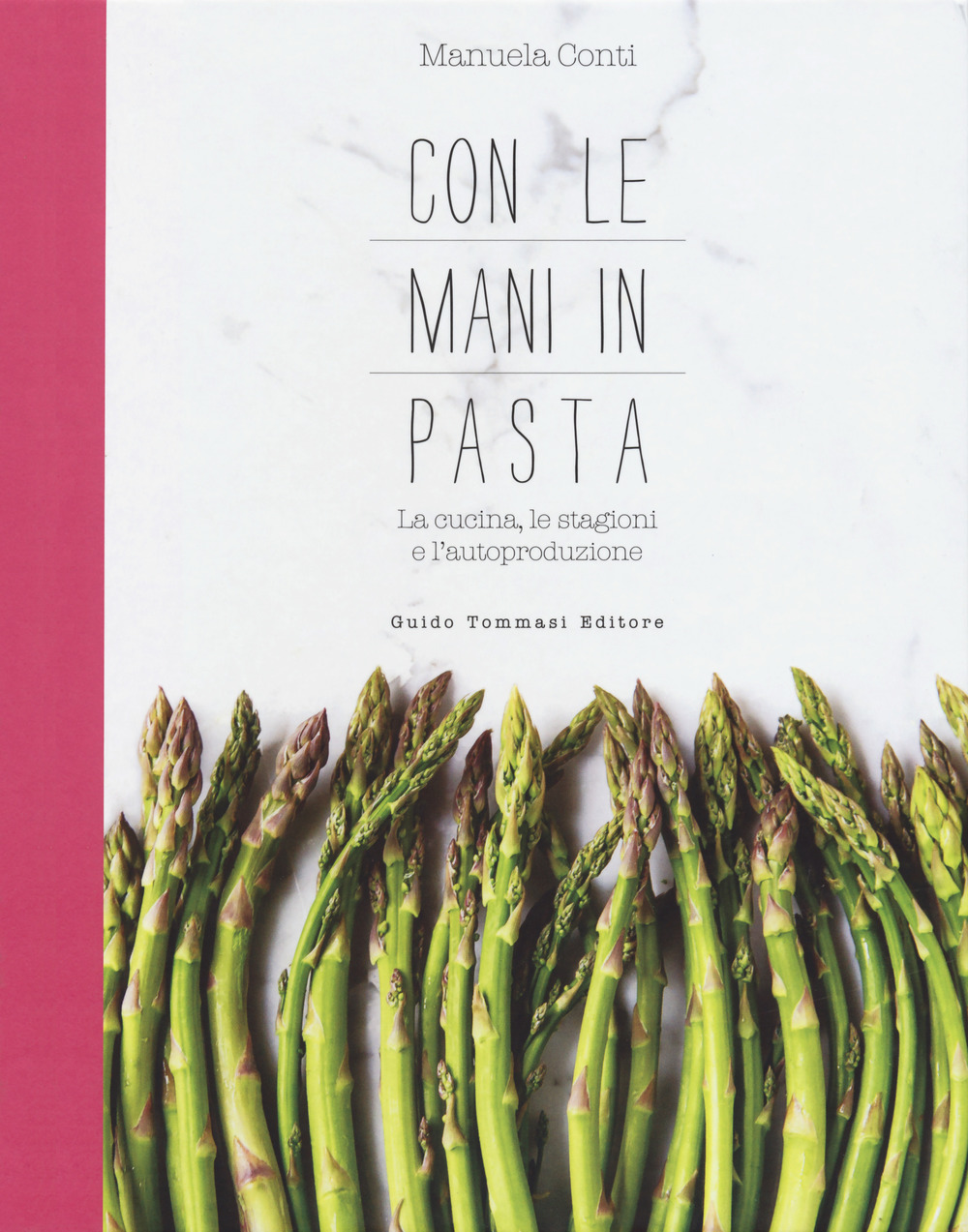Libro Con le mani in pasta. La cucina