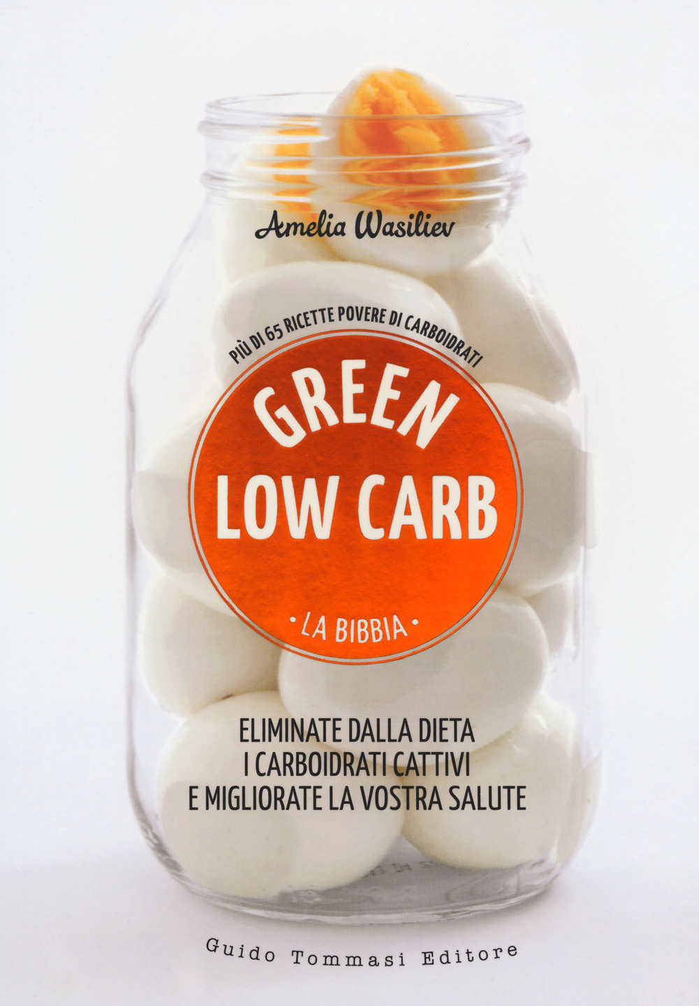 Libro Green low carb. La bibbia di Amelia Wasiliev - ean 9788867532124 - Guido Tommasi Editore-Datanova