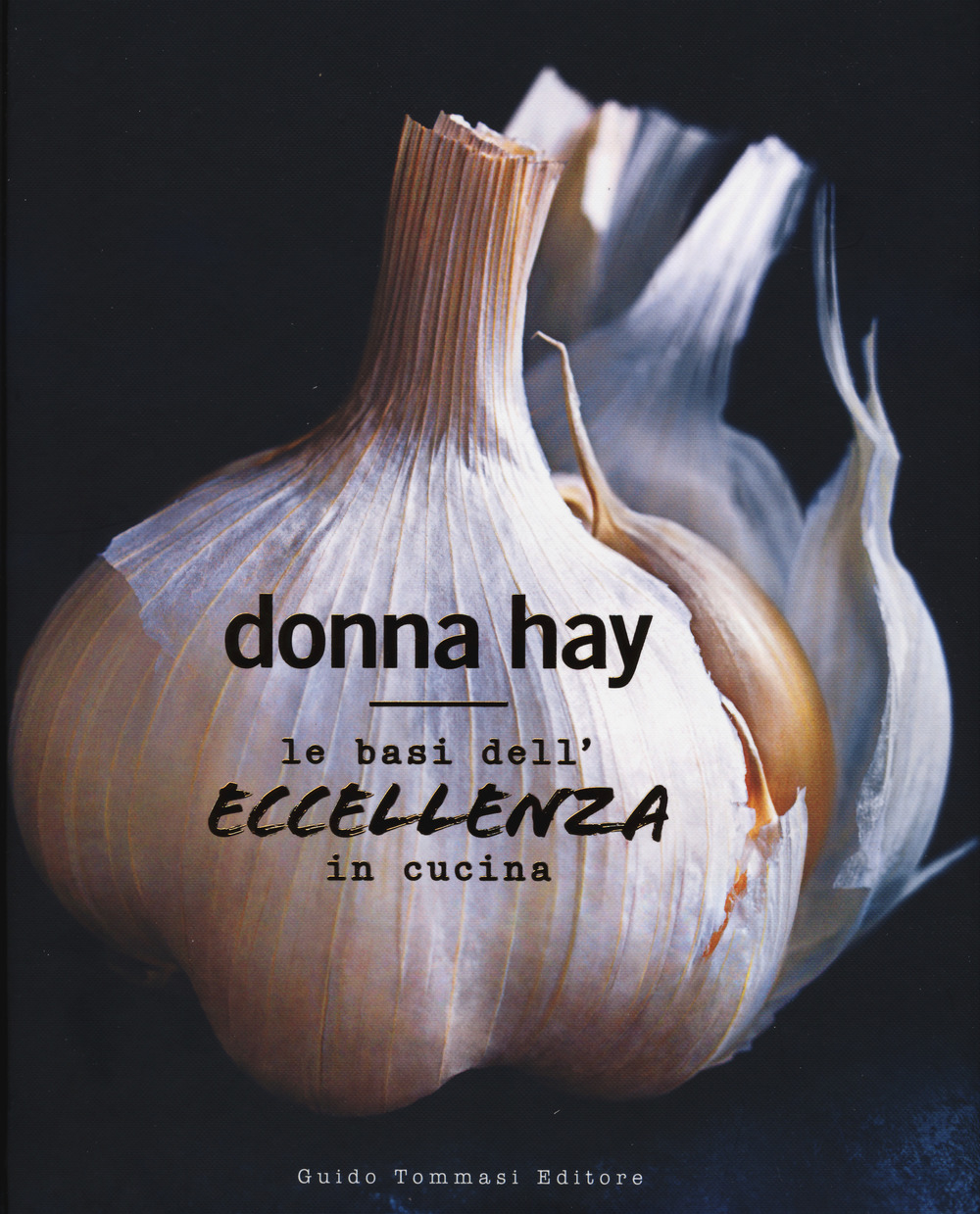 Libro basi dell'eccellenza in cucina di Donna Hay - ean 9788867532346 - Guido Tommasi Editore-Datanova