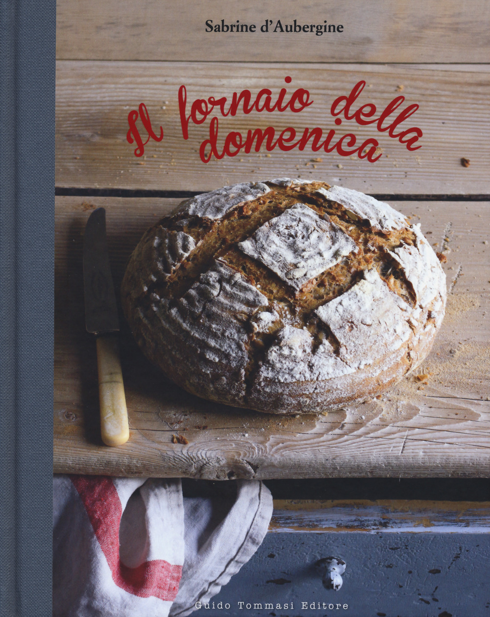 Libro fornaio della domenica di Sabrine D'Aubergine - ean 9788867532353 - Guido Tommasi Editore-Datanova