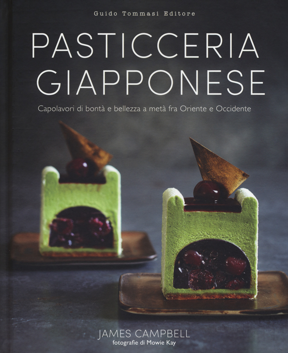 Libro Pasticceria giapponese. Capolavori di bontà e bellezza a metà fra Oriente e Occidente di James Campbell - ean 9788867532407 - Guido Tommasi Editore-Datanova