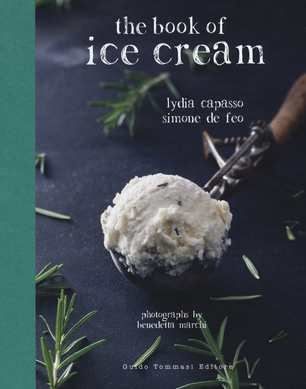 Libro book of ice cream di Lydia Capasso; Simone De Feo - ean 9788867532490 - Guido Tommasi Editore-Datanova