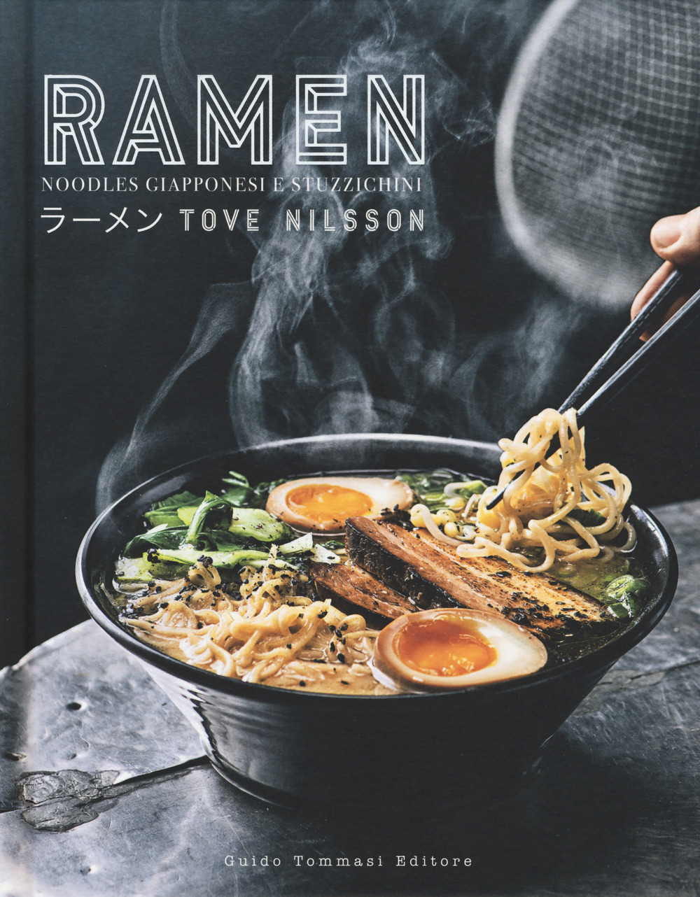 Libro Ramen. Noodles giapponesi e stuzzichini di Tove Nilsson - ean 9788867532780 - Guido Tommasi Editore-Datanova