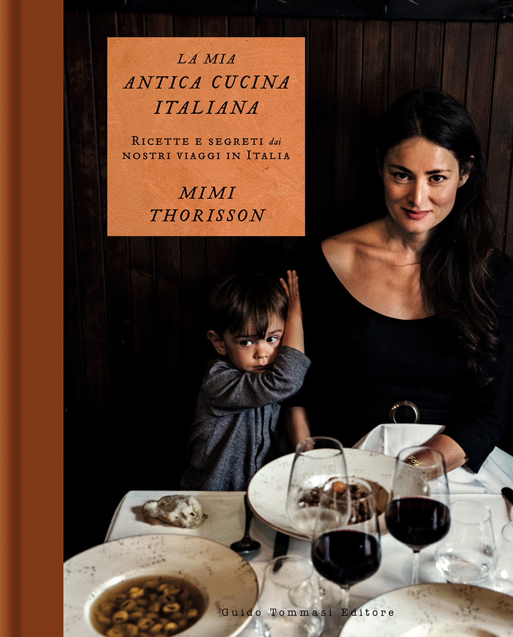 Libro mia antica cucina italiana. Ricette e segreti dai nostri viaggi in Italia di Mimi Thorisson - ean 9788867533138 - Guido Tommasi Editore-Datanova