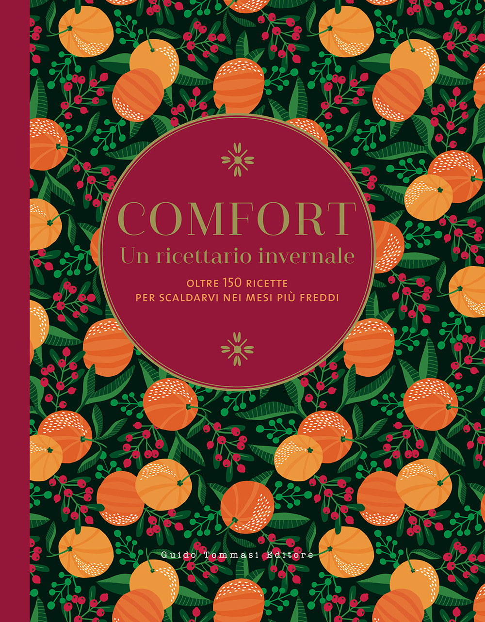 Libro Comfort. Un ricettario invernale. Oltre 150 ricette per scaldarvi nei mesi più freddi di  - ean 9788867534012 - Guido Tommasi Editore-Datanova