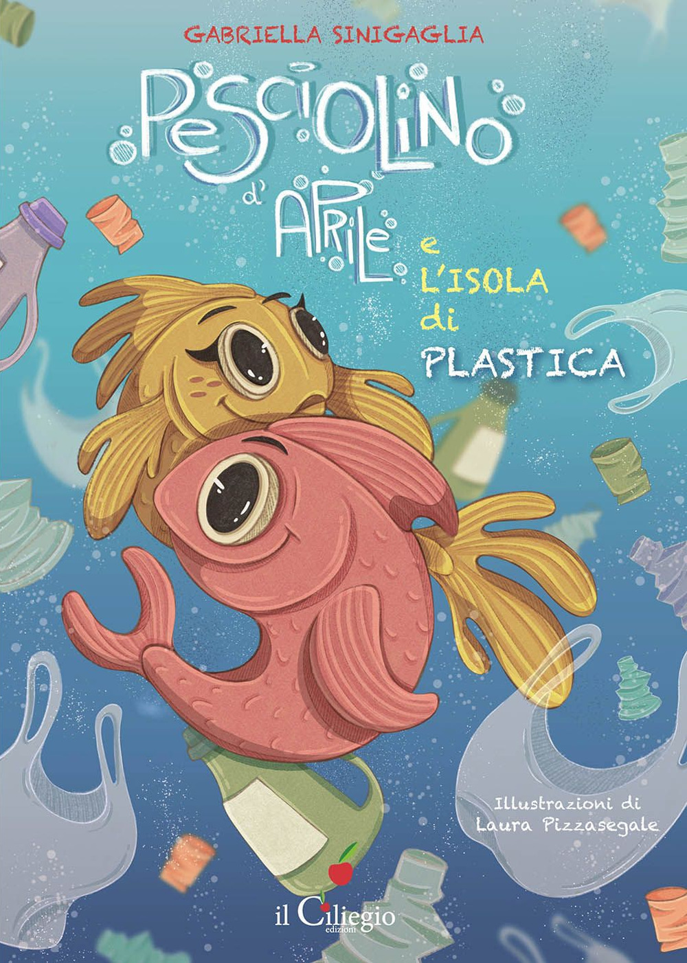 Libro Pesciolino d'Aprile e l'isola di plastica di Gabriella Sinigaglia - ean 9788867719099 - Il Ciliegio