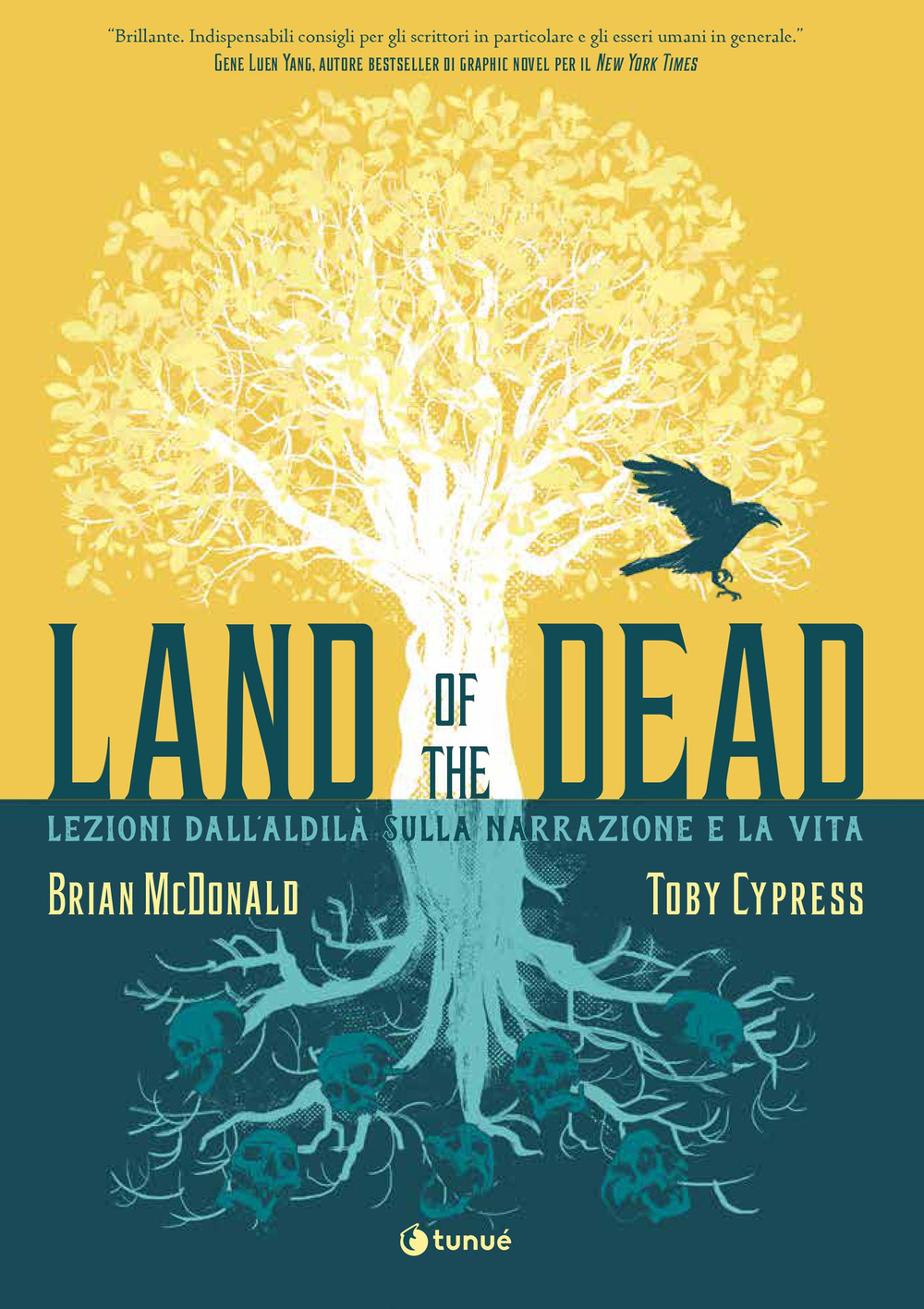 Libro Land of the Dead. Lezioni dall'aldilà sulla narrazione e la vita di Toby Cypress; Brian McDonald - ean 9788867906147 - Tunué
