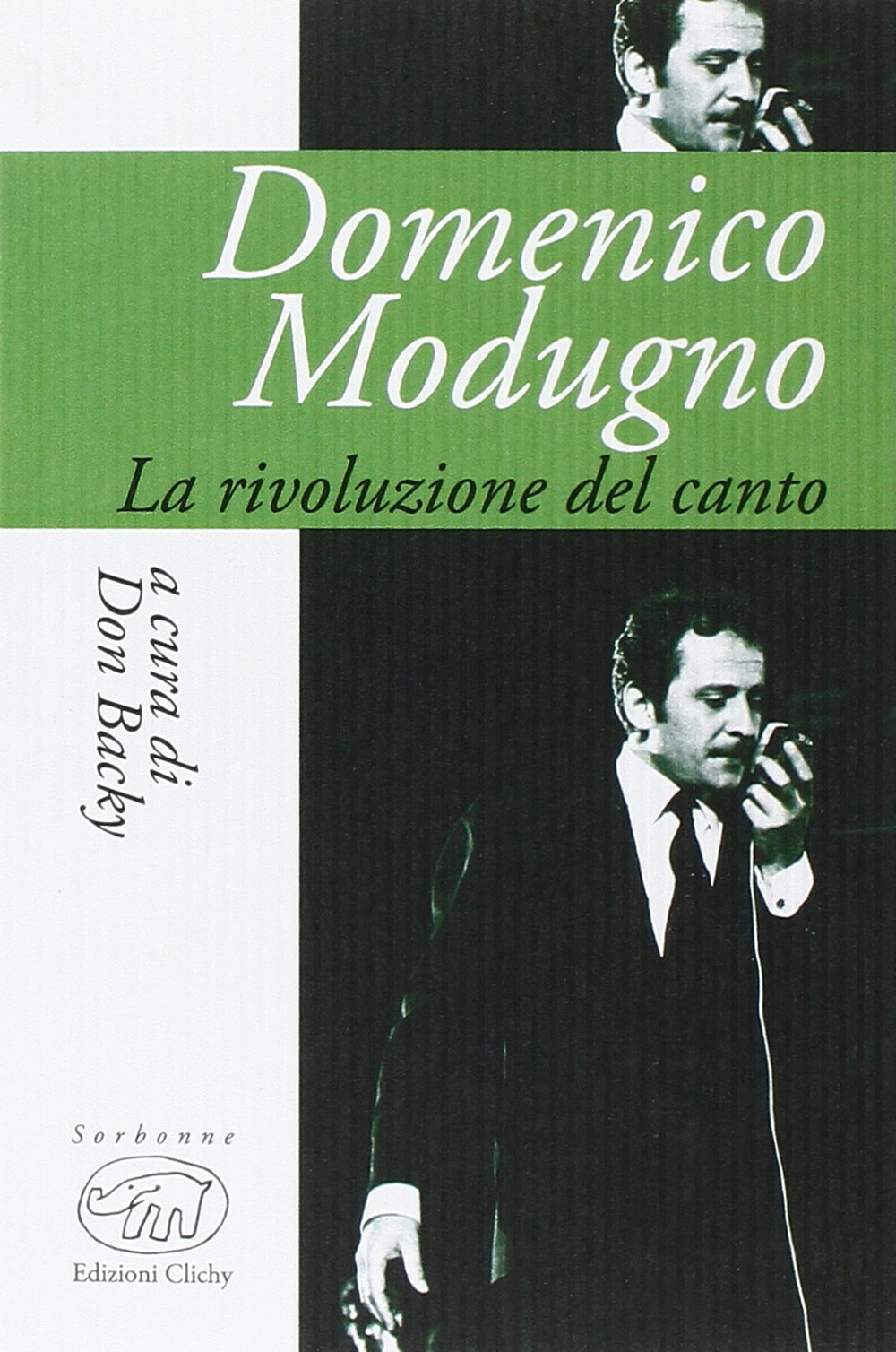 Libro Domenico Modugno. La rivoluzione del canto di  - ean 9788867992331 - Edizioni Clichy