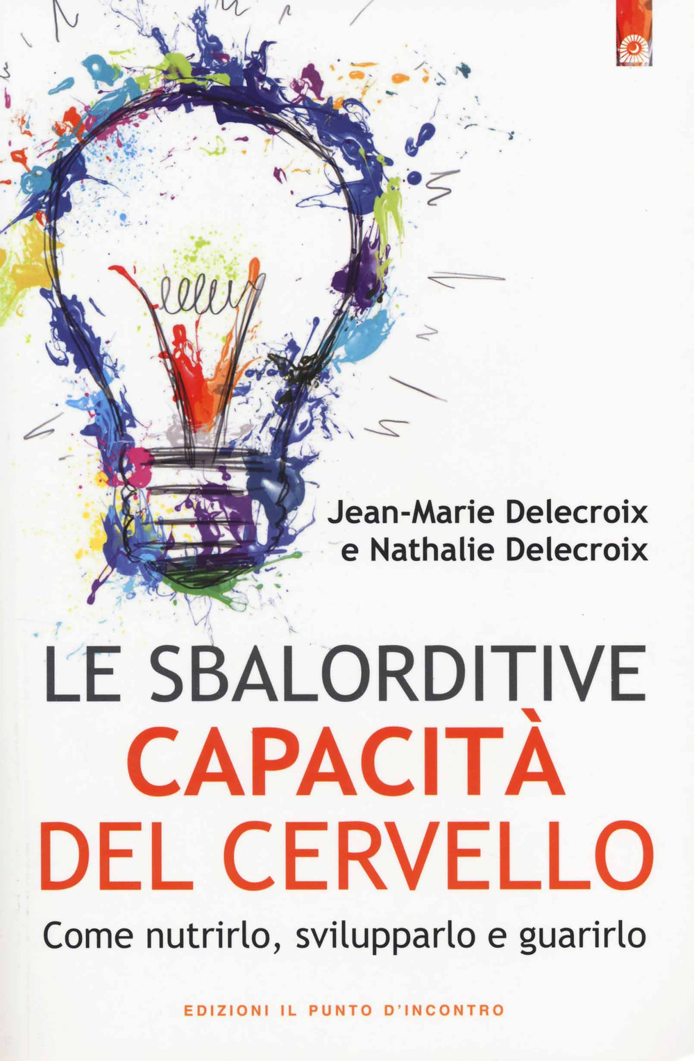 Libro sbalorditive capacità del cervello. Come nutrirlo