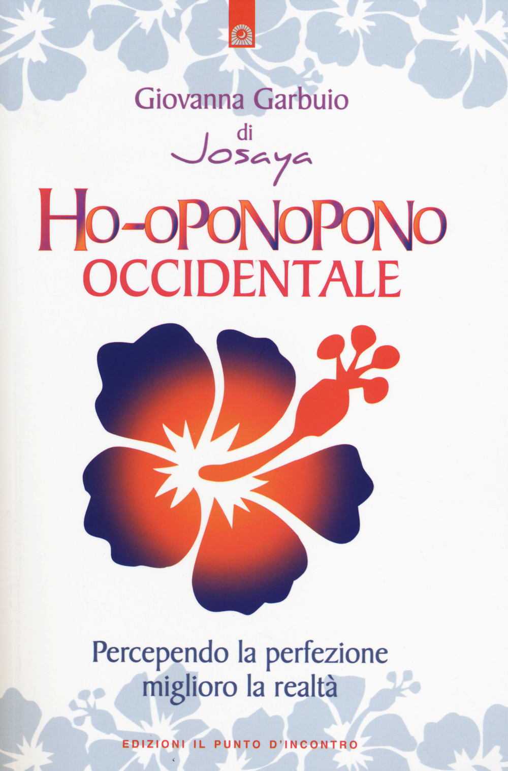Libro Ho-oponopono occidentale. Percependo la perfezione