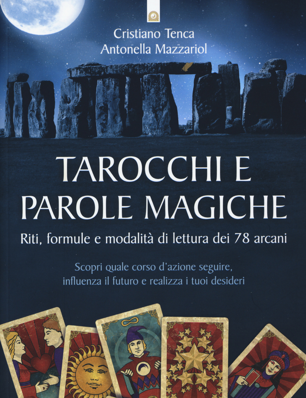 Libro Tarocchi e parole magiche. Riti