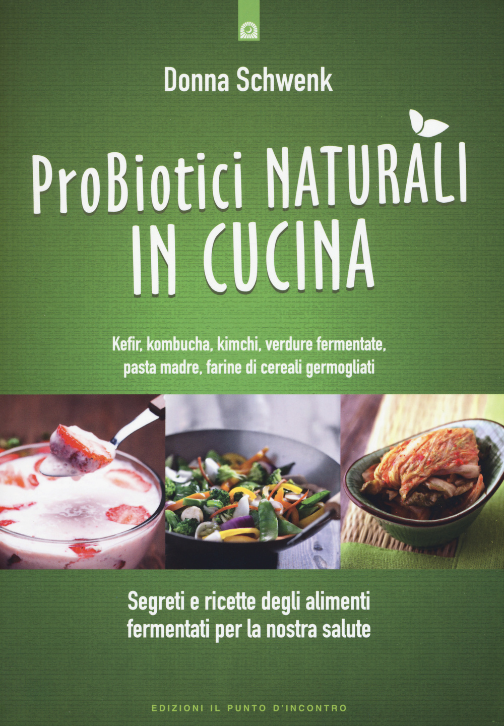 Libro Probiotici naturali in cucina. Kefir