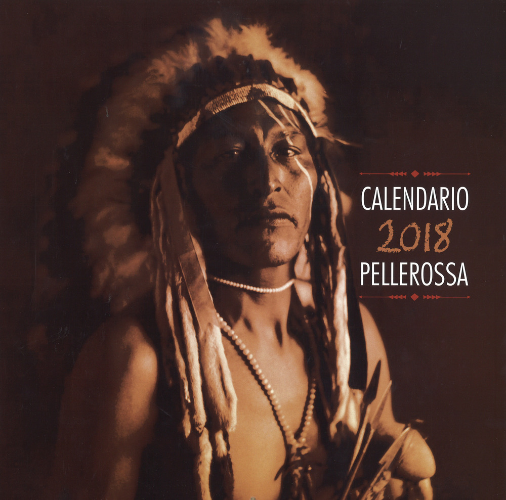 Libro Pellerossa. Calendario 2018 di  - ean 9788868204495 - Edizioni Il Punto d'Incontro