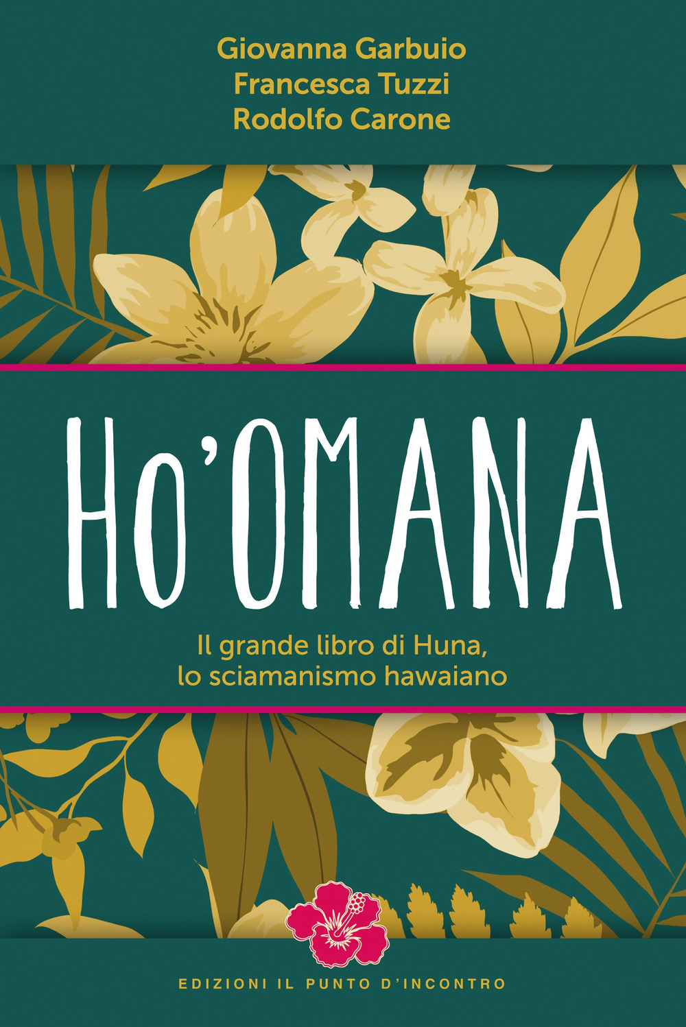 Libro Ho'omana. Il grande libro di Huna