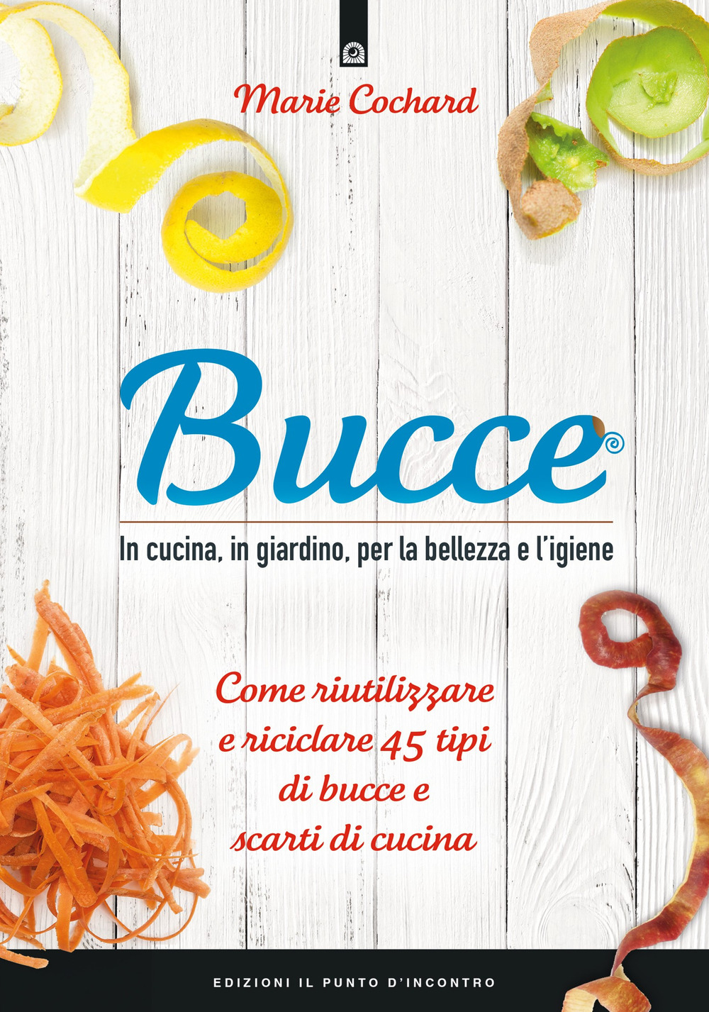 Libro Bucce. In cucina