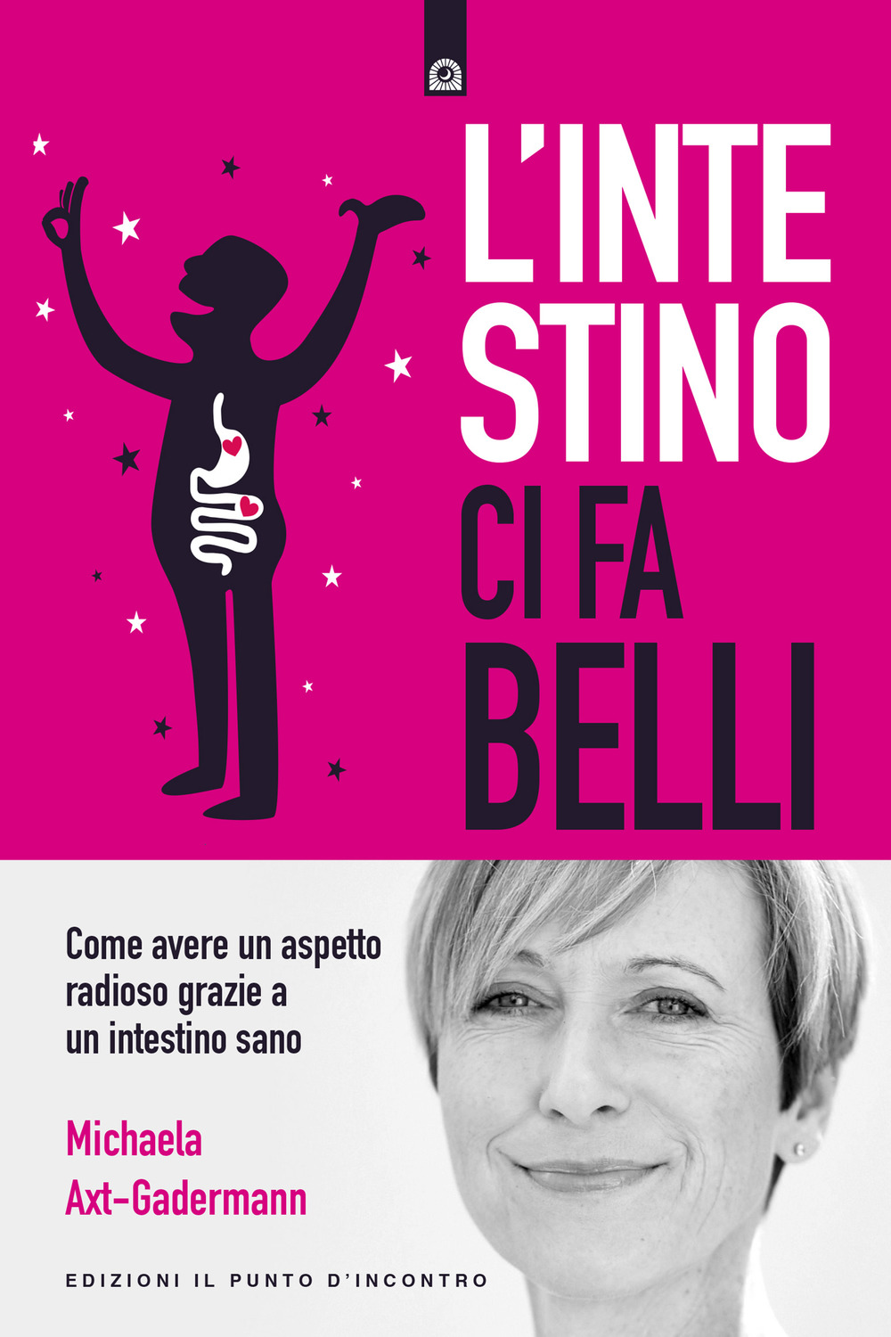 Libro intestino ci fa belli. Come avere un aspetto radioso grazie a un intestino sano di Michaela Axt-Gadermann - ean 9788868205485 - Edizioni Il Punto d'Incontro