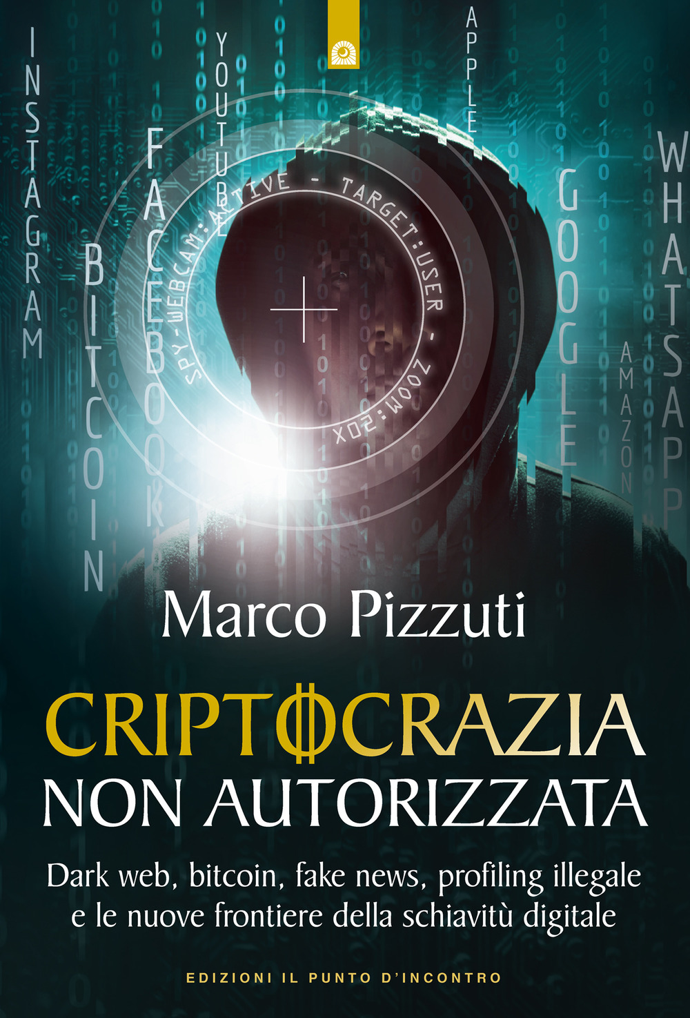 Libro Criptocrazia non autorizzata. Dark web