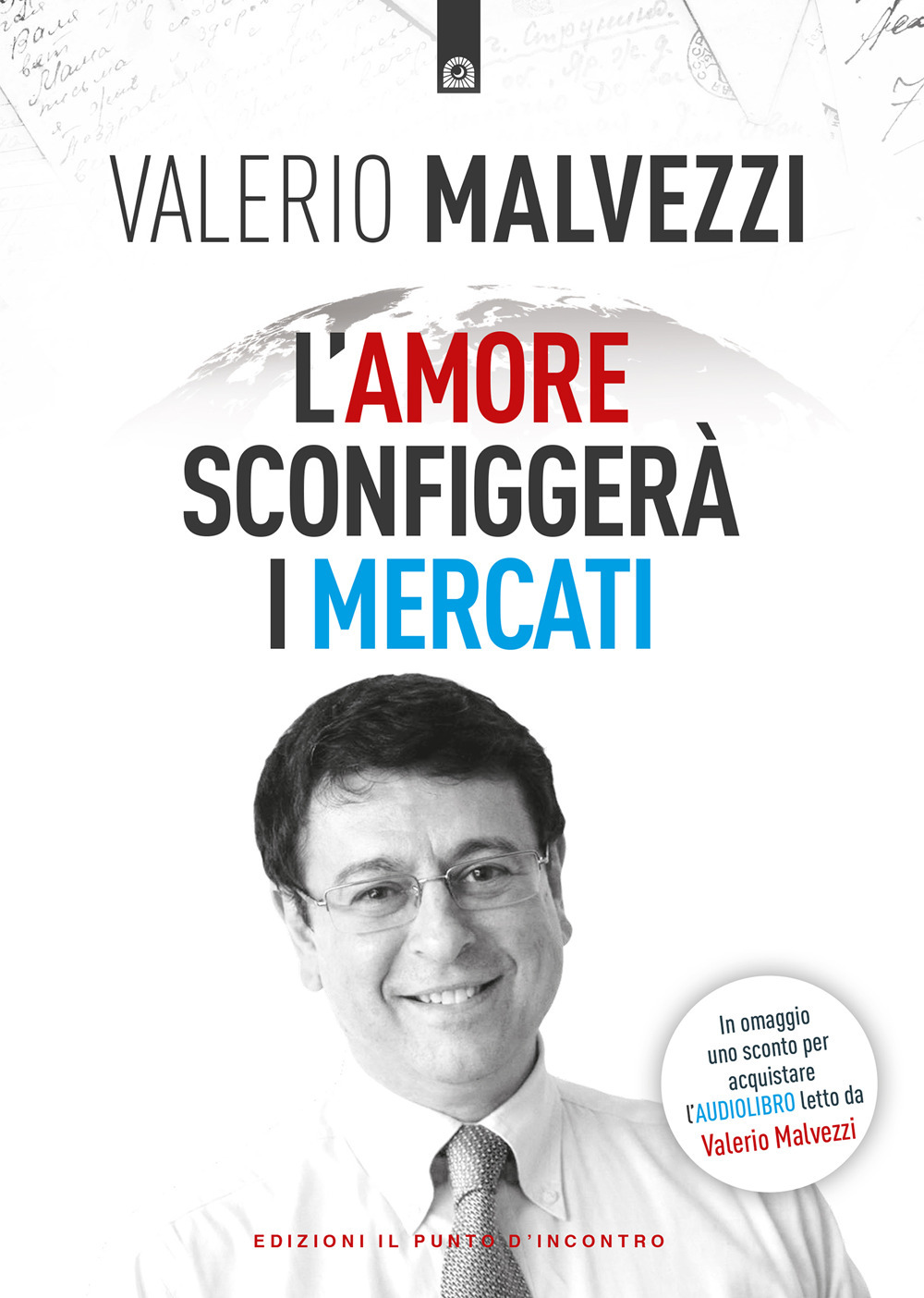 Libro amore sconfiggerà i mercati di Valerio Malvezzi - ean 9788868209124 - Edizioni Il Punto d'Incontro