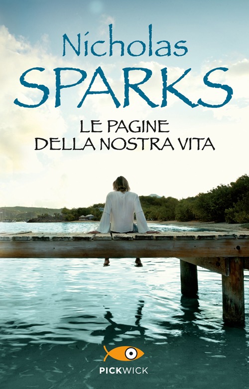 Libro pagine della nostra vita di Nicholas Sparks - ean 9788868360399 - Sperling & Kupfer