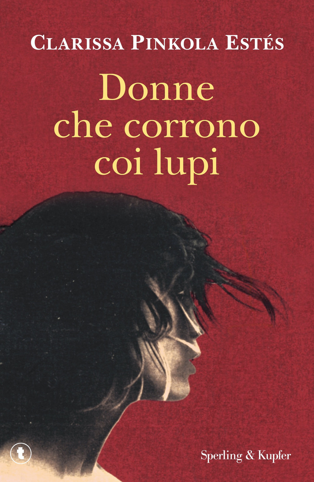 Libro Donne che corrono coi lupi di Clarissa Pinkola Estés - ean 9788868363338 - Sperling & Kupfer
