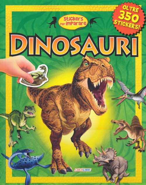 Libro Dinosauri. Stickers per imparare di  - ean 9788868370121 - Crealibri
