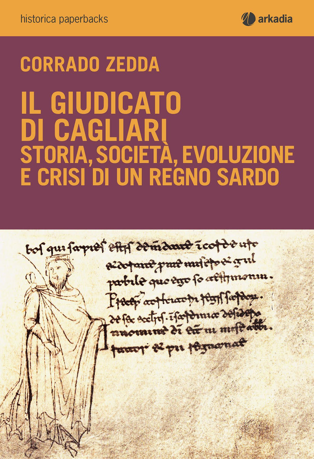 Libro Giudicato di Cagliari di Corrado Zedda - ean 9788868511333 - Arkadia