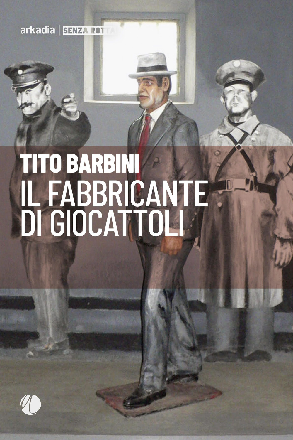 Libro fabbricante di giocattoli di Tito Barbini - ean 9788868513238 - Arkadia