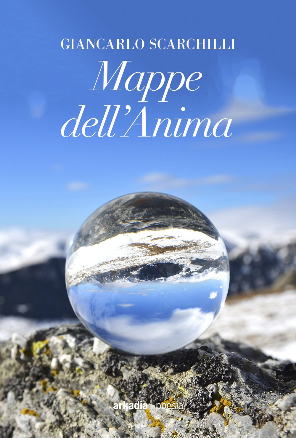 Libro Mappe dell'anima di Giancarlo Scarchilli - ean 9788868513245 - Arkadia