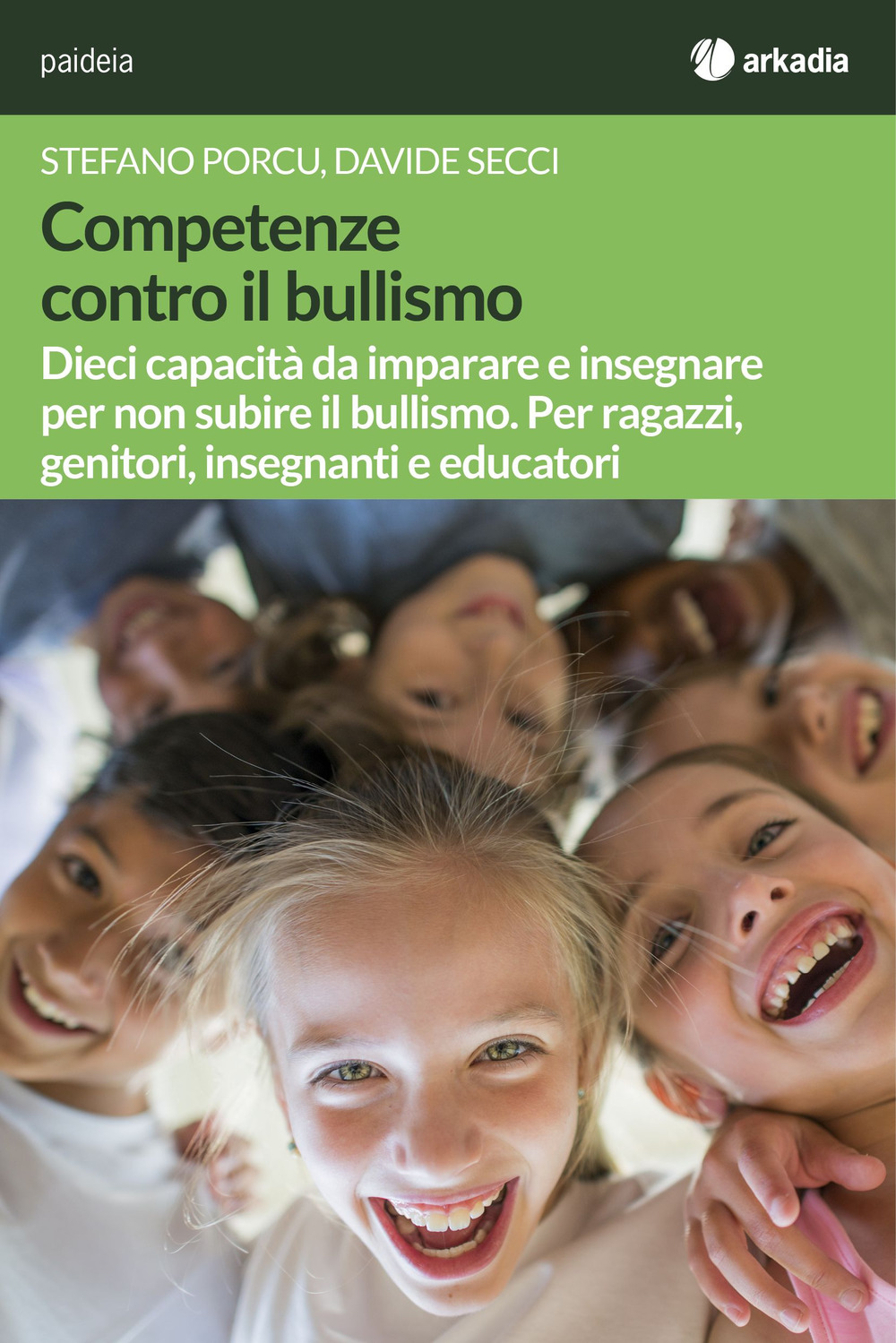 Libro Competenze contro il bullismo. Dieci capacità da imparare e insegnare per non subire il bullismo. Per ragazzi