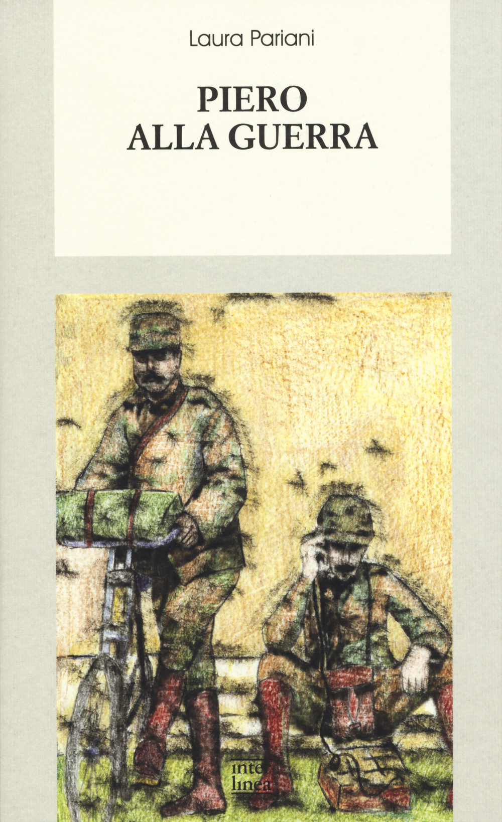 Libro Piero alla guerra di Laura Pariani - ean 9788868570378 - Interlinea
