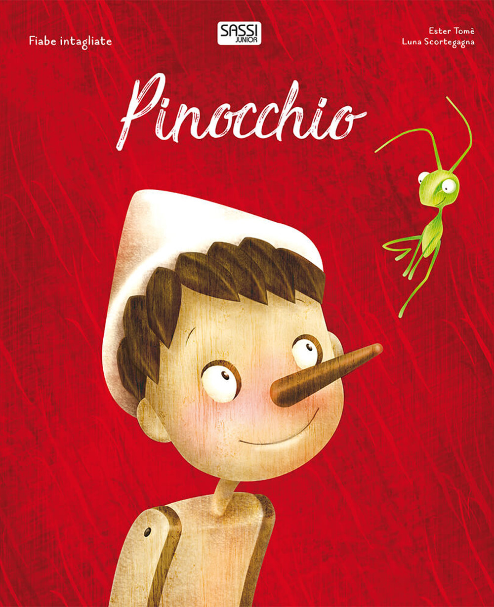 Libro Pinocchio. Fiabe intagliate di Ester Tomè; Luna Scortegagna - ean 9788868606831 - Sassi