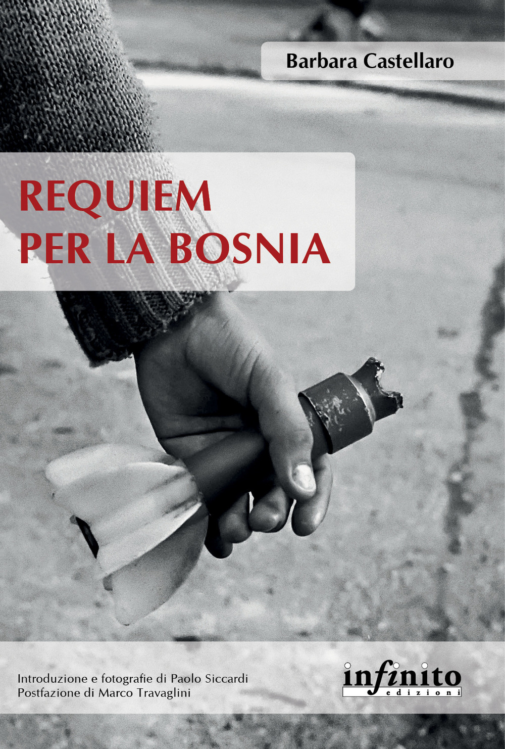 Libro Requiem per la Bosnia di Barbara Castellaro - ean 9788868613808 - Infinito Edizioni